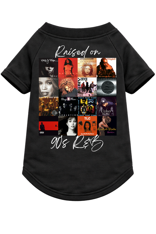 Raised on 90's R&B Novelty Dog T Shirt