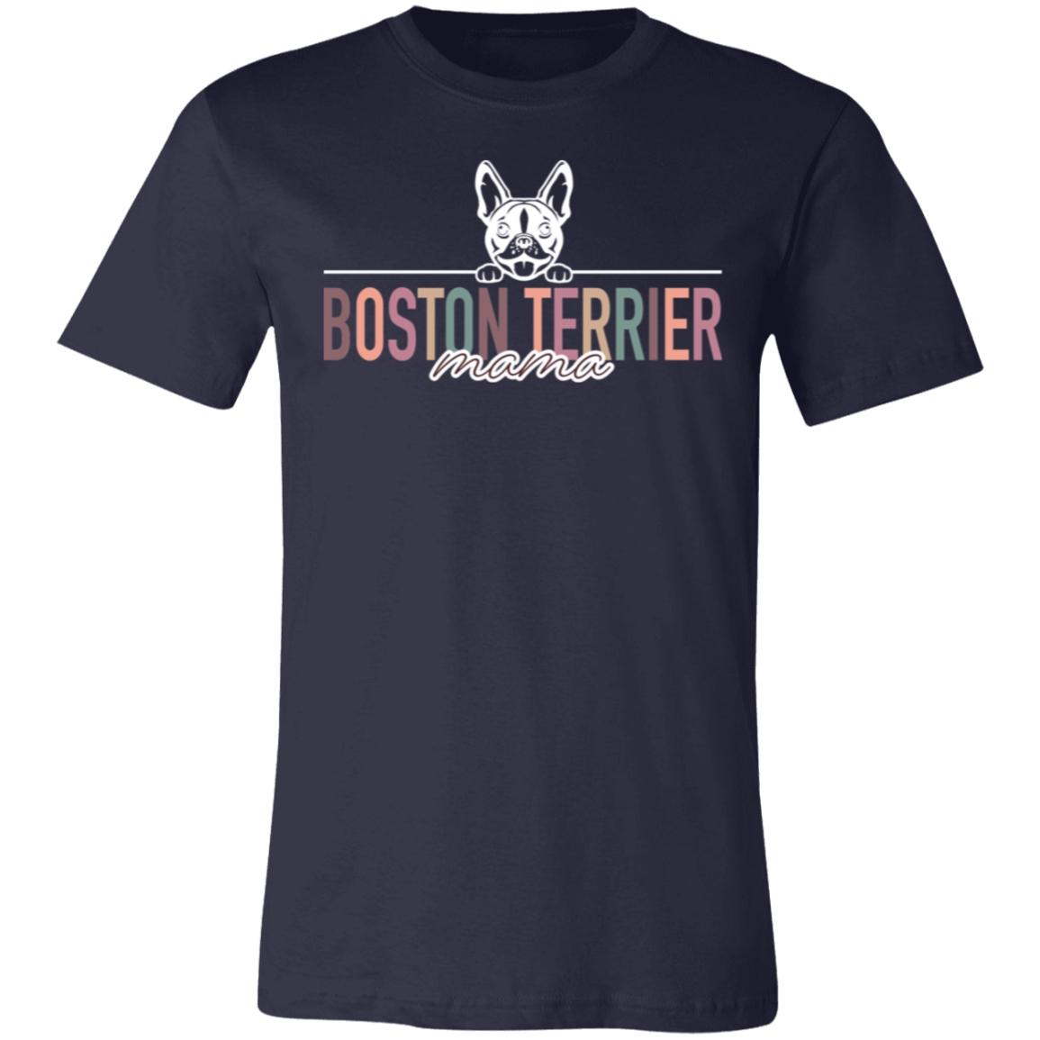 Boston Terrier Mama Short Sleeve T(Brown or White Outline) -Bella Canvas