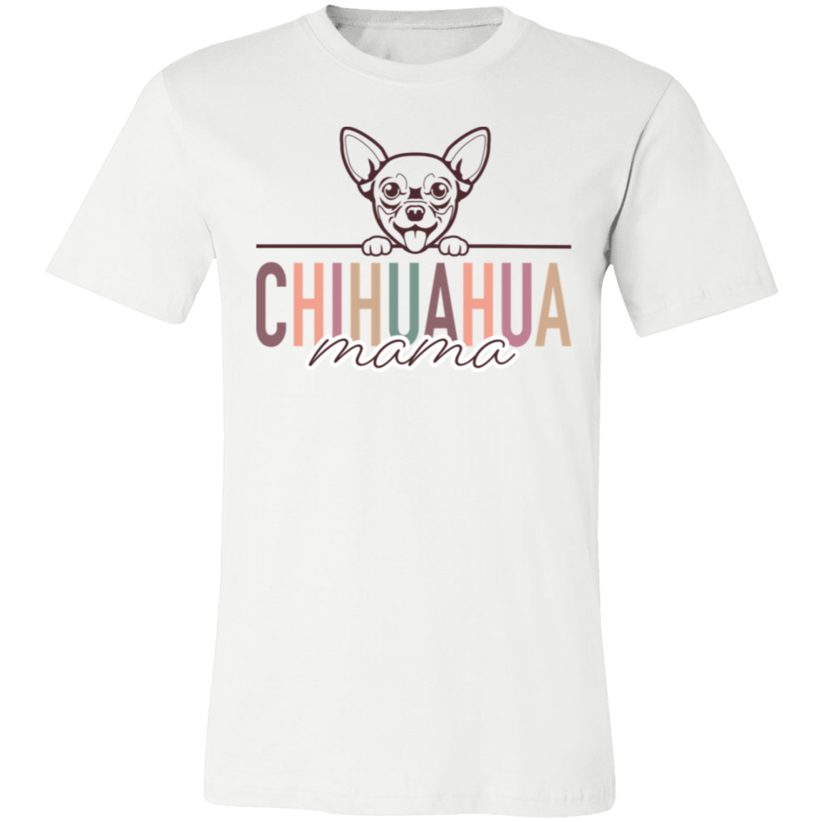 Chihuahua Mama Short Sleeve T(Brown or White Outline) -Bella Canvas