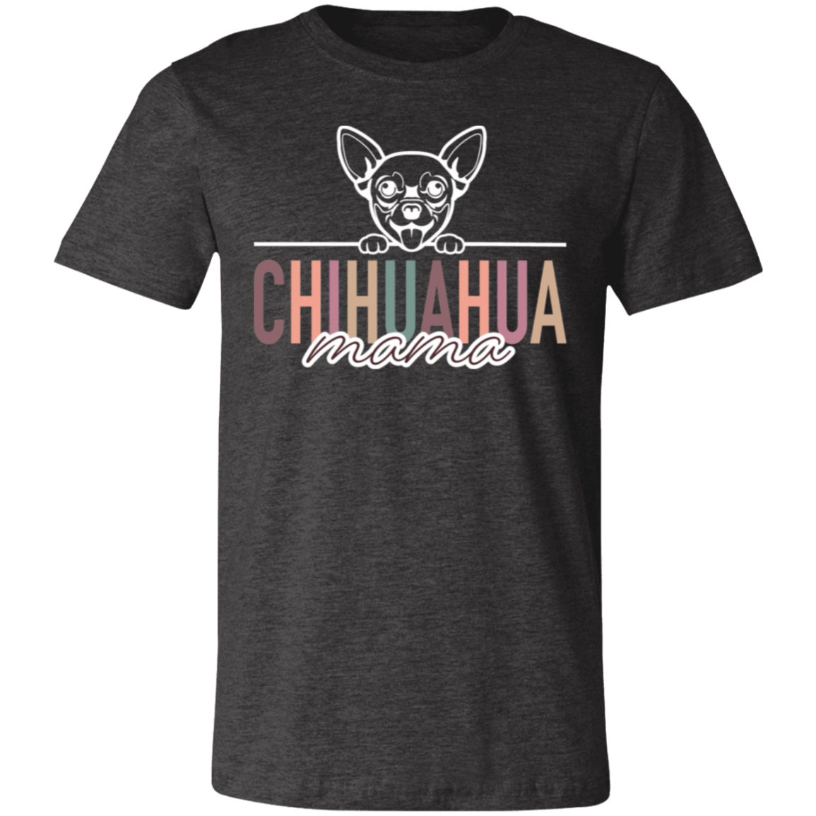 Chihuahua Mama Short Sleeve T(Brown or White Outline) -Bella Canvas