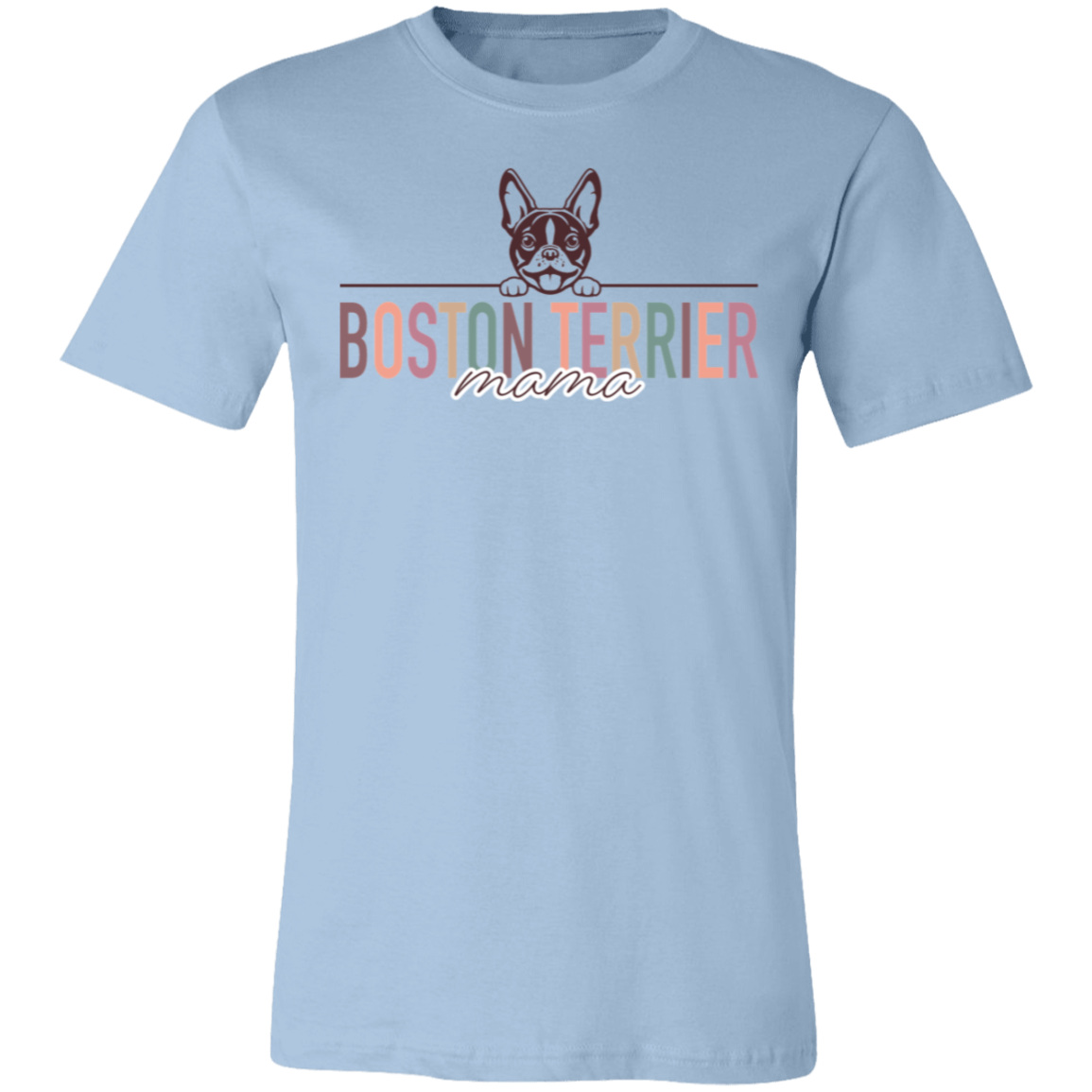Boston Terrier Mama Short Sleeve T(Brown or White Outline) -Bella Canvas