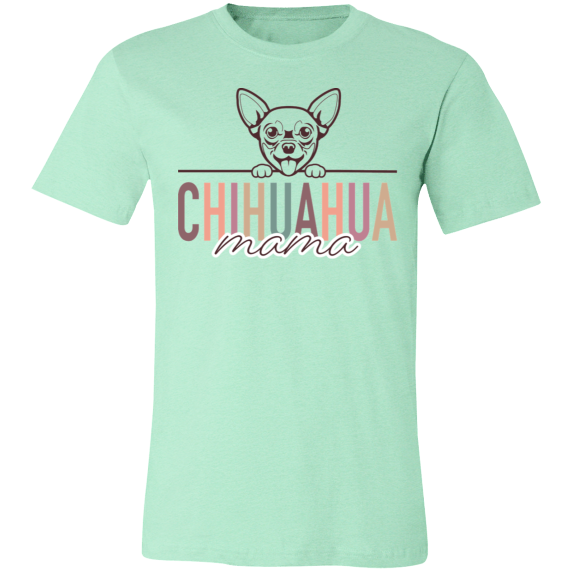 Chihuahua Mama Short Sleeve T(Brown or White Outline) -Bella Canvas