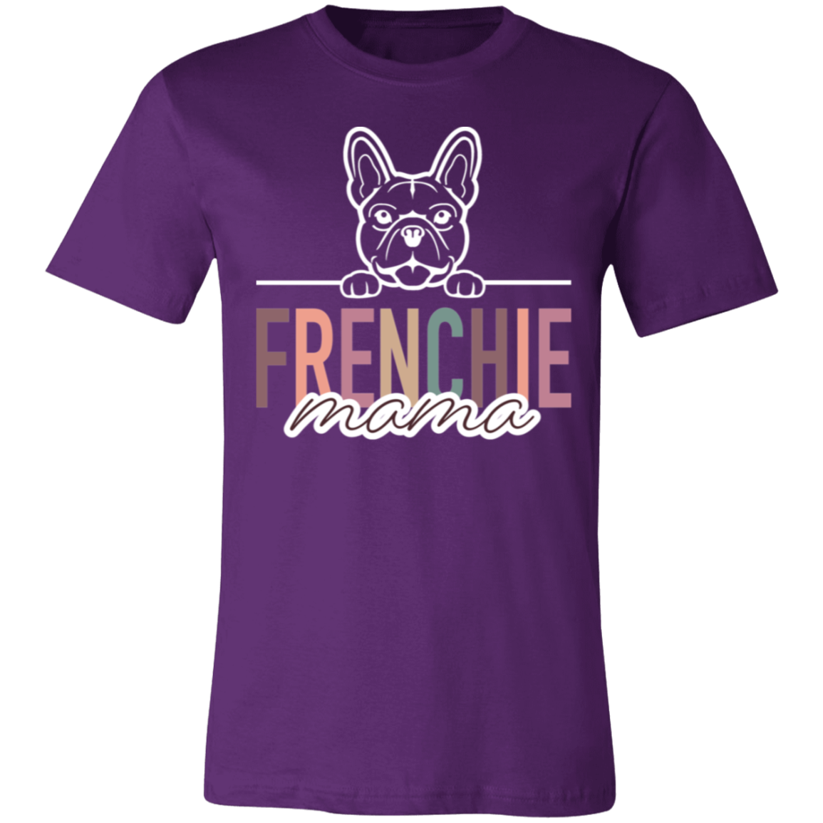 Frenchie Mama Short Sleeve T(Brown or White Outline) -Bella Canvas