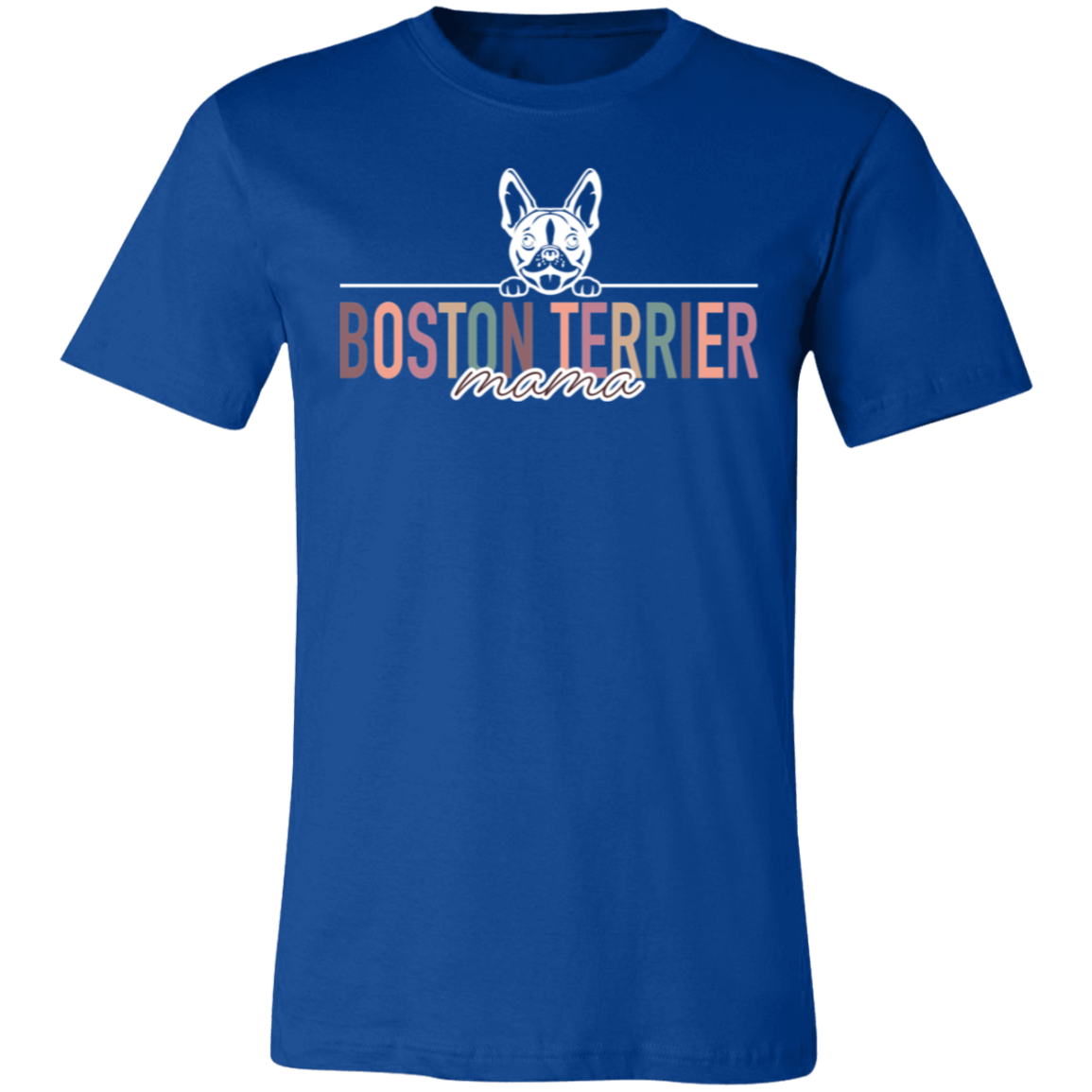Boston Terrier Mama Short Sleeve T(Brown or White Outline) -Bella Canvas