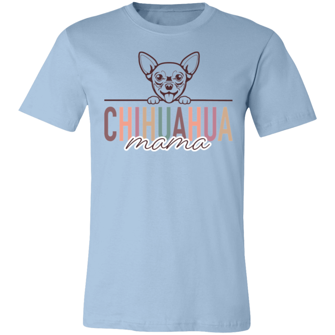 Chihuahua Mama Short Sleeve T(Brown or White Outline) -Bella Canvas