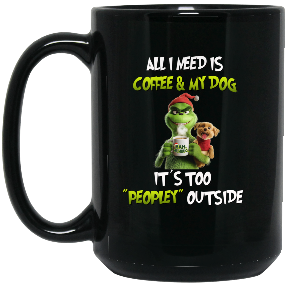 All I Need Is Coffee & My Dog 15oz Black Mug