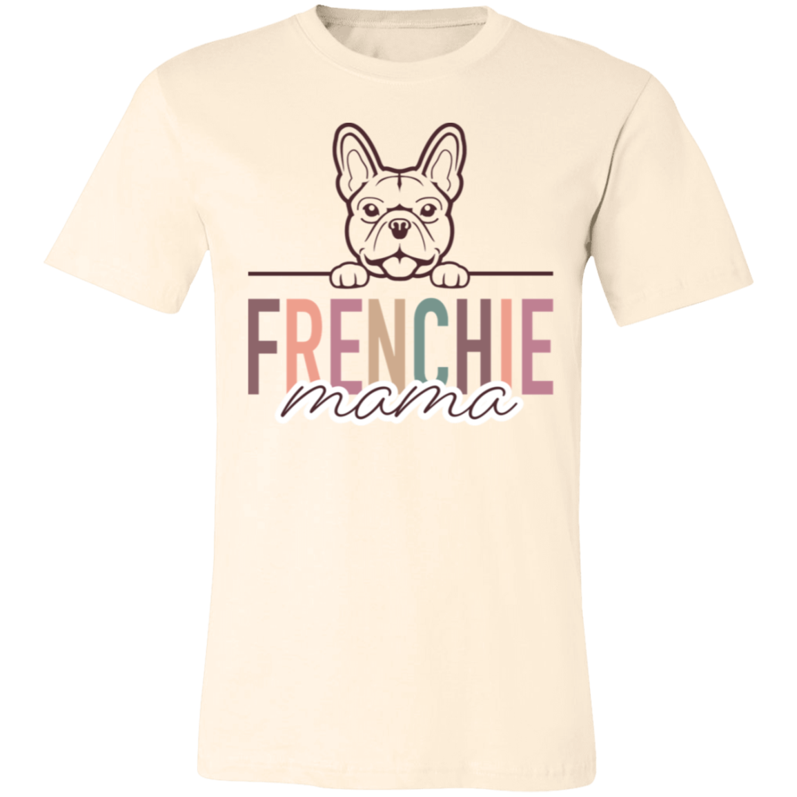 Frenchie Mama Short Sleeve T(Brown or White Outline) -Bella Canvas