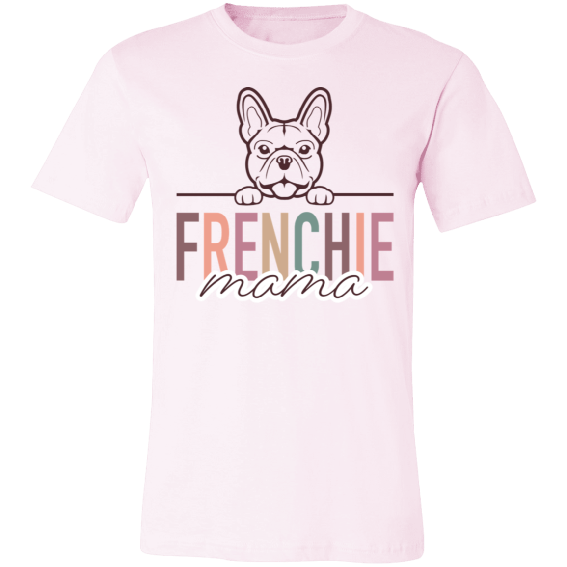 Frenchie Mama Short Sleeve T(Brown or White Outline) -Bella Canvas