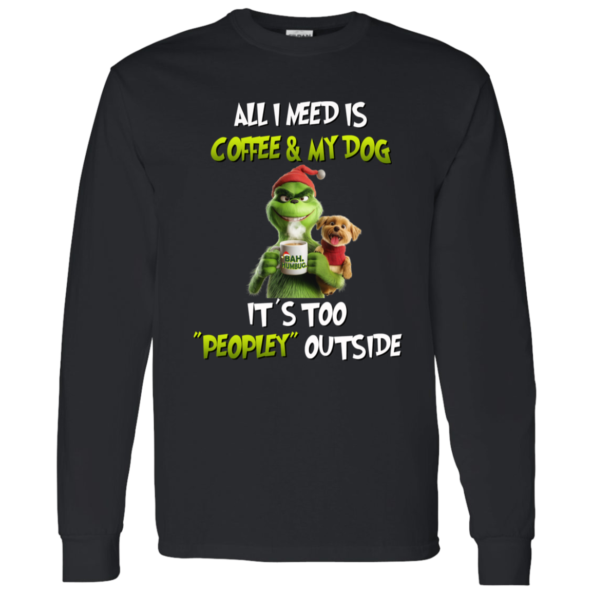 All I Need Is Coffee & My Dog Long or Short Sleeve 5.3oz