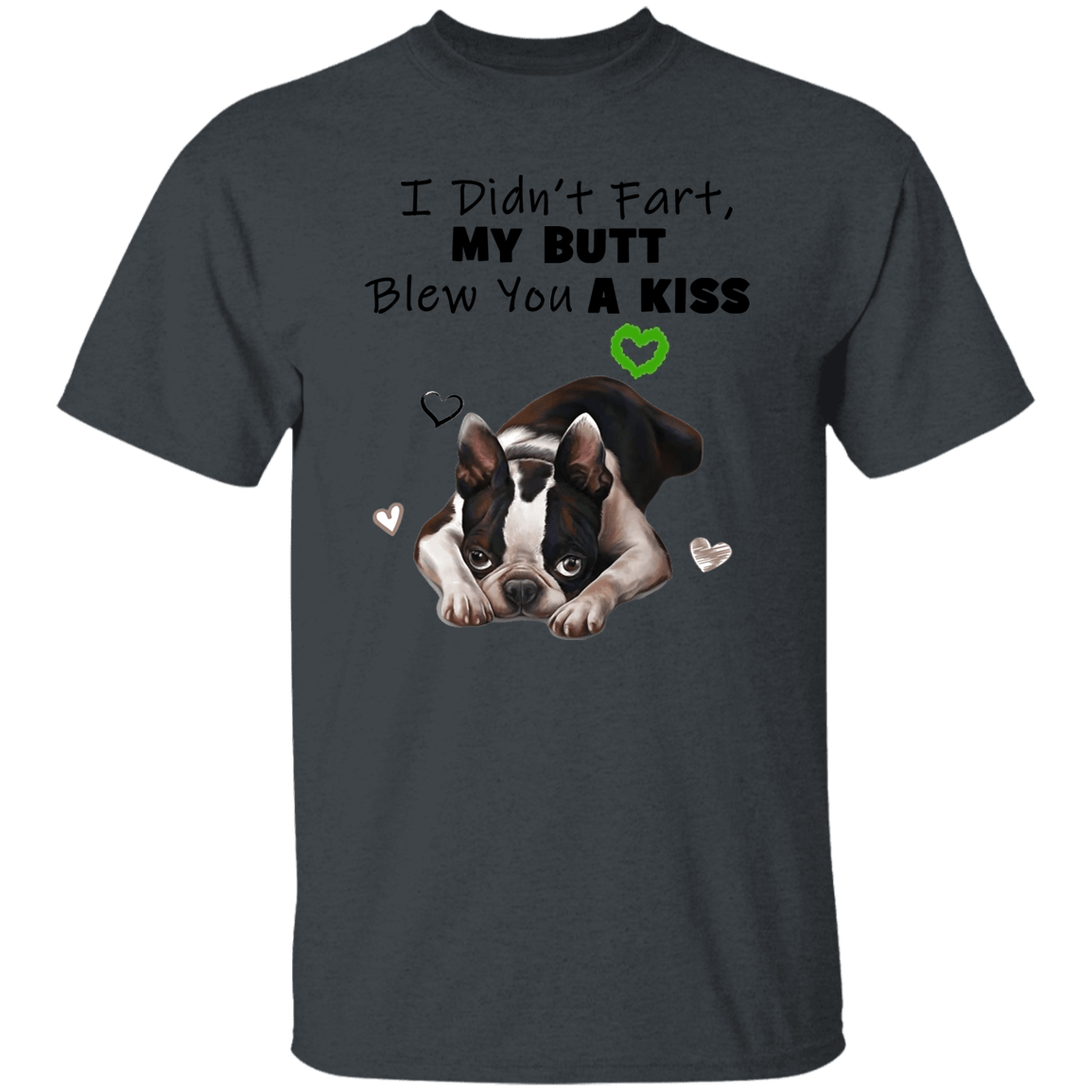 Boston Terrier Fart G500 5.3 oz. T-Shirt - Spoiled Rotten Pup