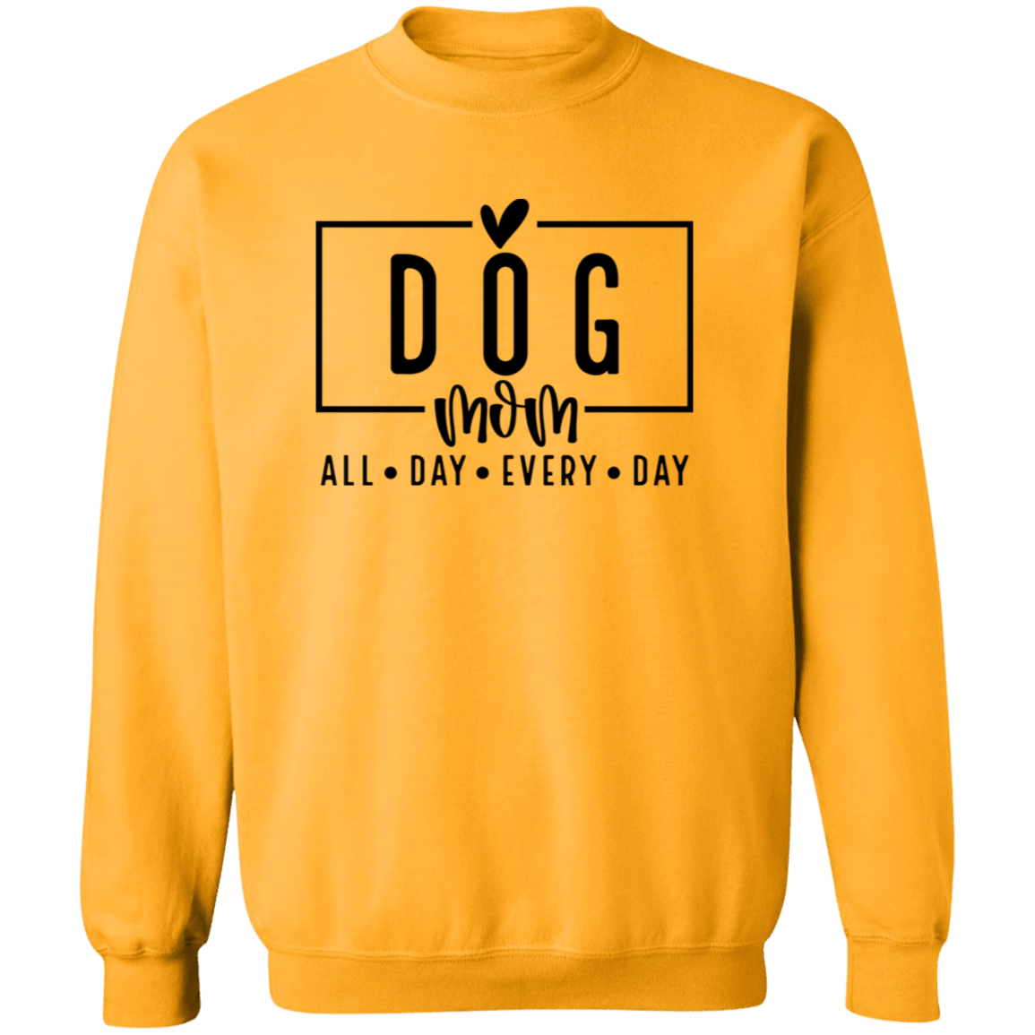 Dog Mom All Day Every Day Crew Sweatshirt(available in black or white design) - Spoiled Rotten Pup