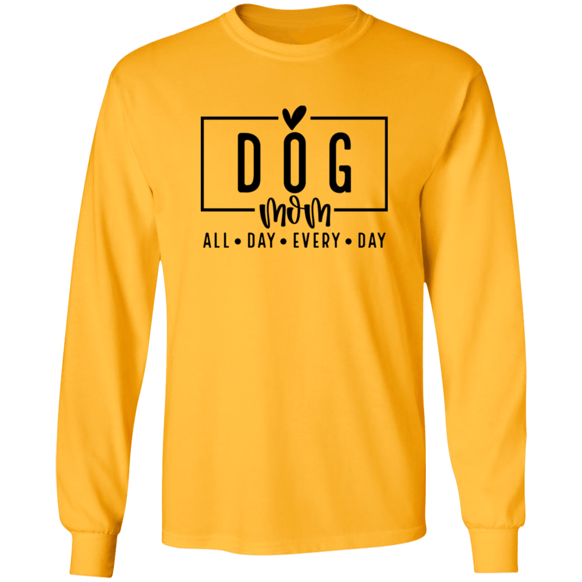 Dog Mom All Day Every Day Long Sleeve T Shirt(available in black or white design) - Spoiled Rotten Pup