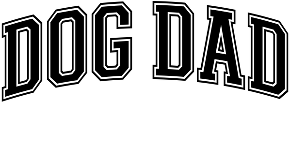 Dog Dads/Father's Day - Apparel & Drinkware for Dog Dads