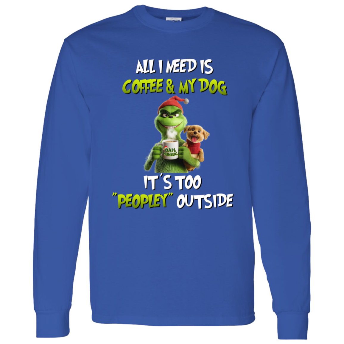 All I Need Is Coffee & My Dog Long or Short Sleeve 5.3oz