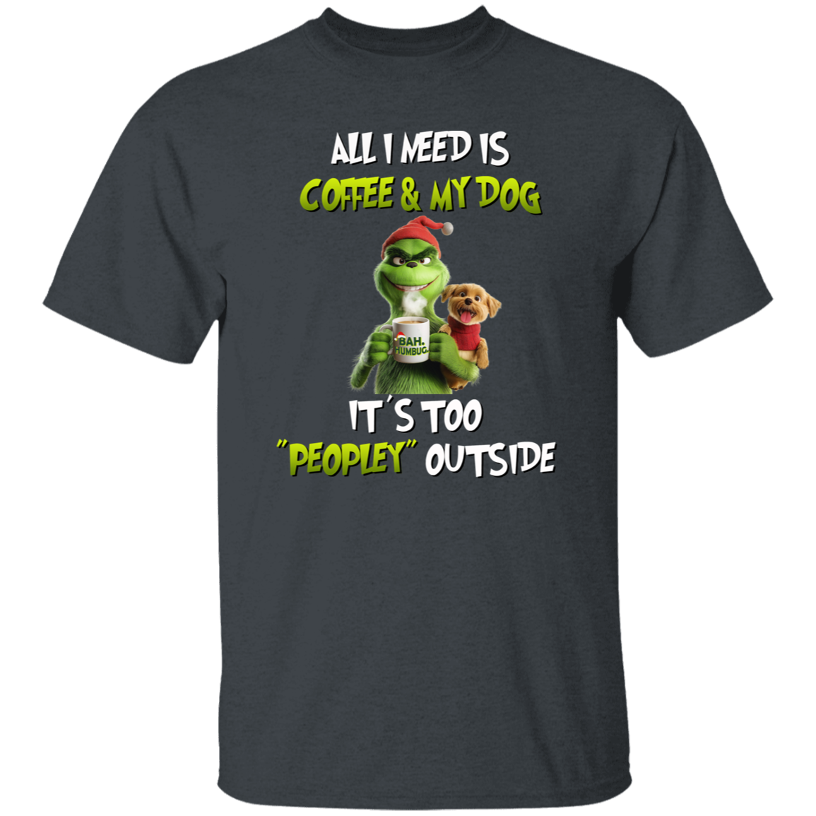 All I Need Is Coffee & My Dog Long or Short Sleeve 5.3oz