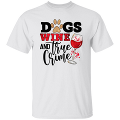 Dogs Wine & True Crime Short Sleeve T Shirt(white or black design)