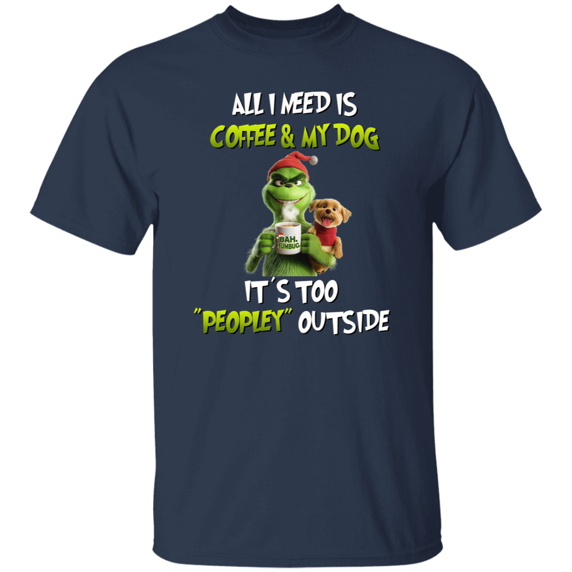 All I Need Is Coffee & My Dog Long or Short Sleeve 5.3oz