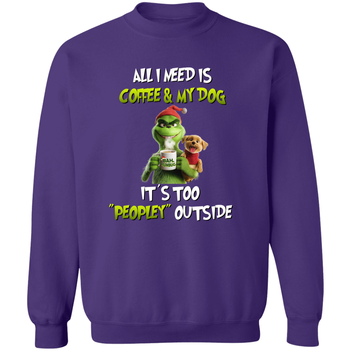 All I Need Is Coffee & My Dog Crewneck Sweatshirt or Hoodie