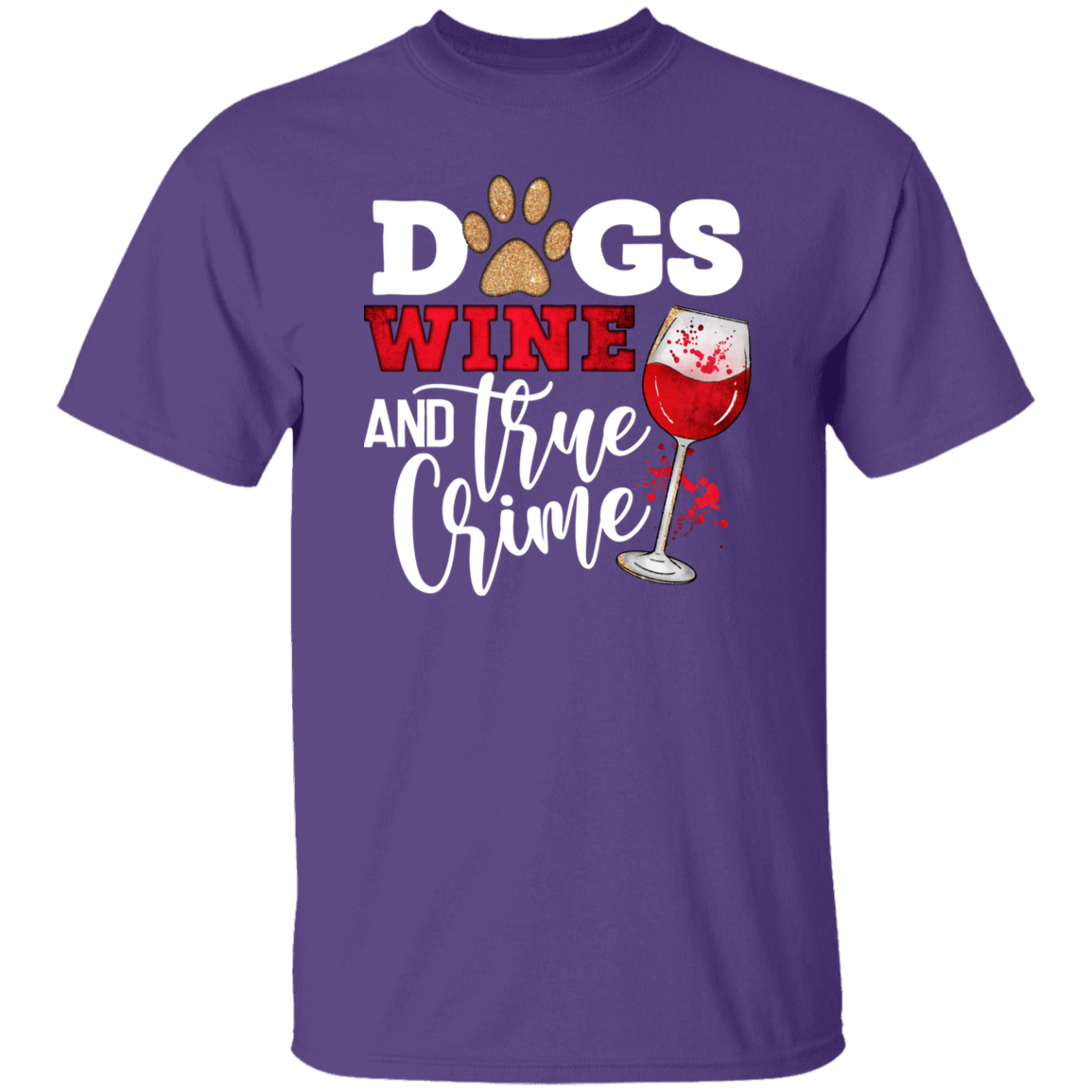 Dogs Wine & True Crime Short Sleeve T Shirt(white or black design)