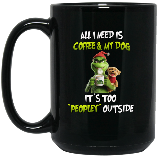 All I Need Is Coffee & My Dog 15oz Black Mug