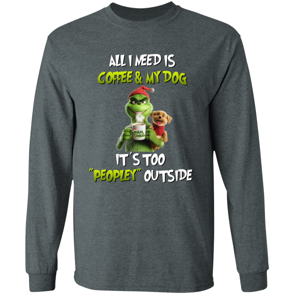 All I Need Is Coffee & My Dog Long or Short Sleeve 5.3oz