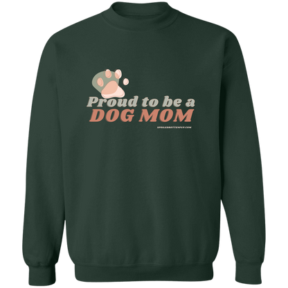 Proud To Be a Dog Mom w url Z65x Pullover Crewneck Sweatshirt 8 oz (Closeout) - Spoiled Rotten Pup