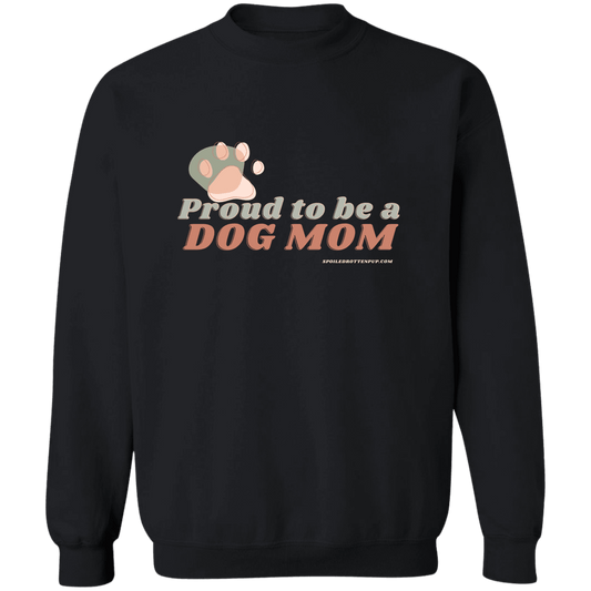 Proud To Be a Dog Mom w url Z65x Pullover Crewneck Sweatshirt 8 oz (Closeout) - Spoiled Rotten Pup